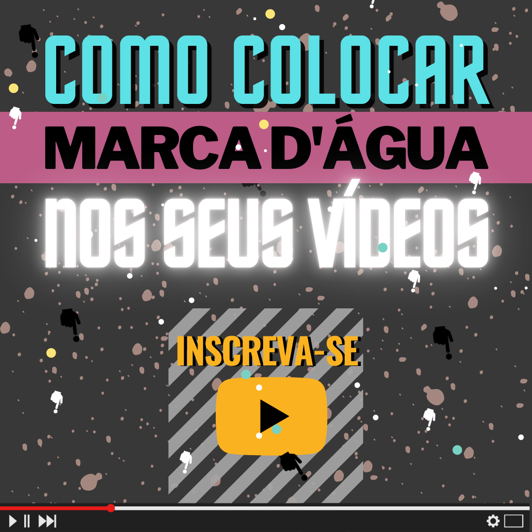 MARCA D ÁGUA YOUTUBE Como Colocar nos Seus Vídeos Resetei